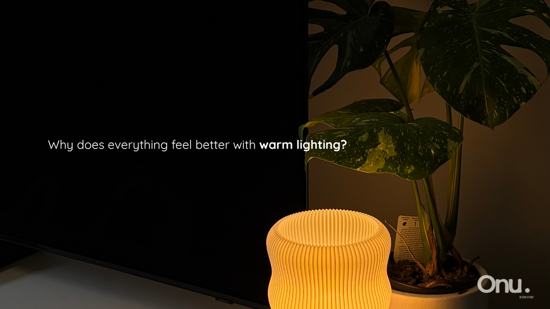 Why Warm Lighting Makes Your Home Feel Better | Onu Studio